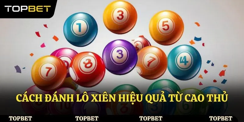 Cách đánh lô xiên hiệu quả từ cao thủ