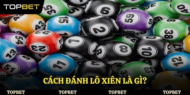 Cách đánh lô xiên là gì?