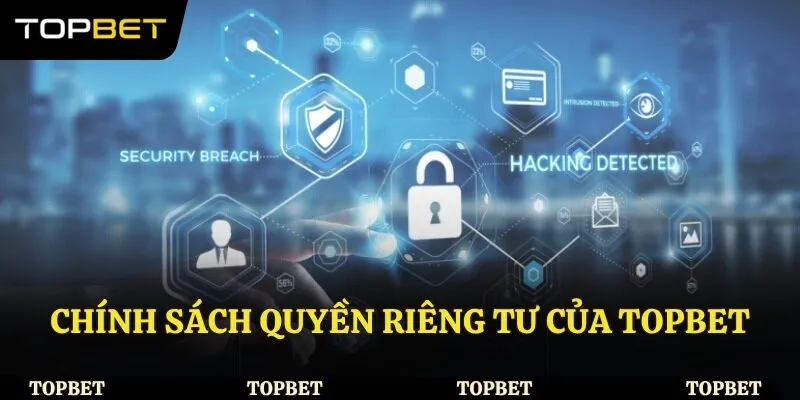 Chính sách quyền riêng tư của Topbet