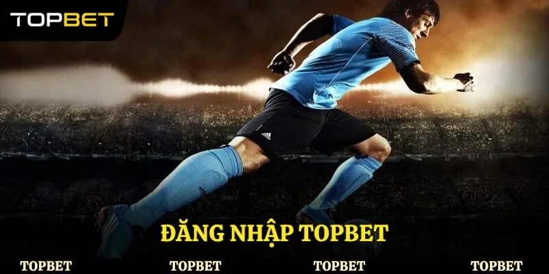 đăng nhập Topbet