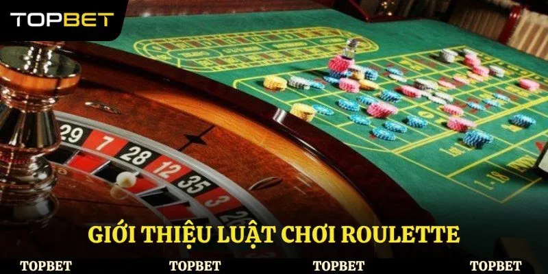 Giới thiệu luật chơi Roulette