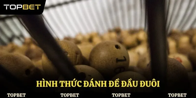 Hình thức đánh đề đầu đuôi