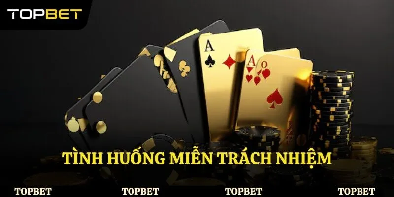Tình huống miễn trách nhiệm